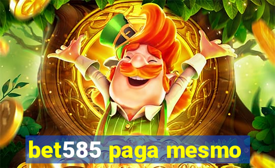 bet585 paga mesmo